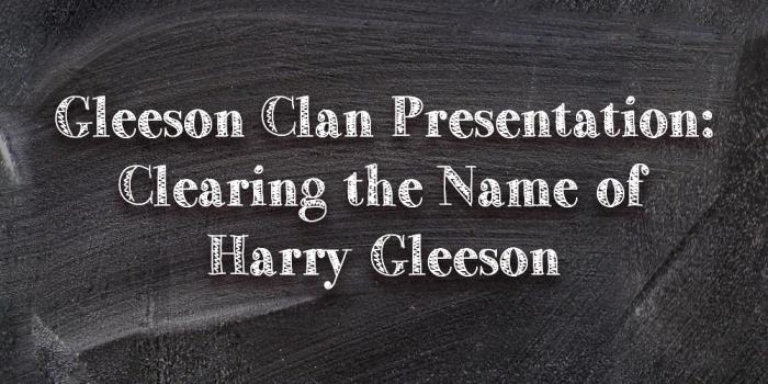 Presentation: Clearing the Name of Harry Gleeson
