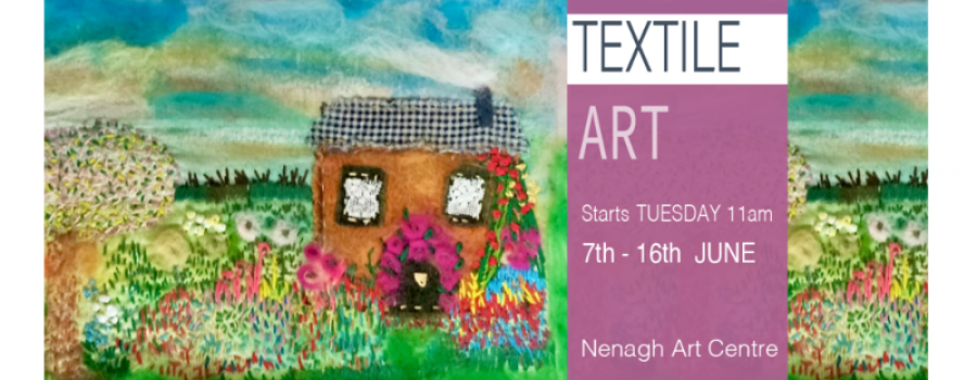 Textile Art Exhibition – Nenagh Textile Group