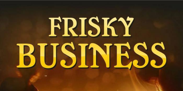 Frisky Business in Philly’s