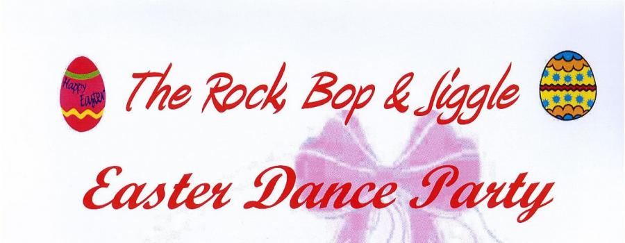 The Rock Bop & Jiggle Easter Dance Party