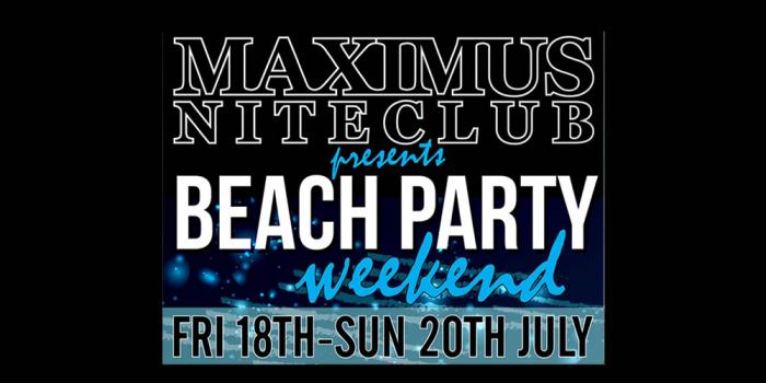 Beach Party Weekend at Maximus