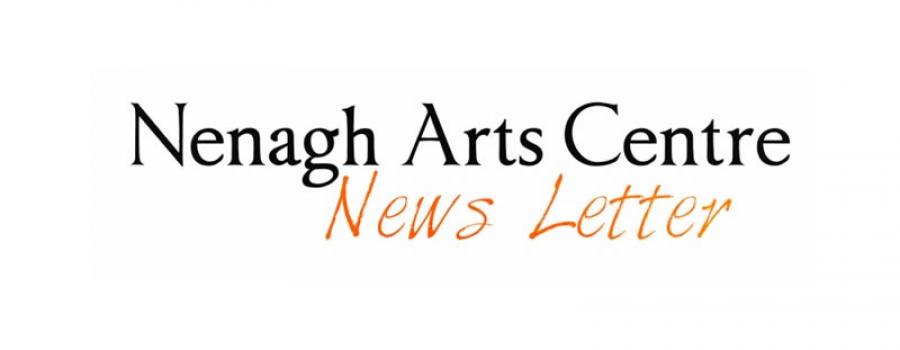 Nenagh Arts Centre Newsletter